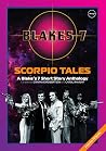 Blakes 7 - Scorpio Tales - A Blake's 7 Short Story Anthology