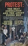 Protest - The Beat Generation and the Angry Young Men