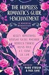 The Hopeless Romantic's Guide to Enchantment