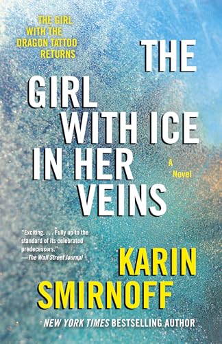 The Girl with Ice in Her Veins - A Lisbeth Salander novel, continuing Stieg Larsson's Millennium Series