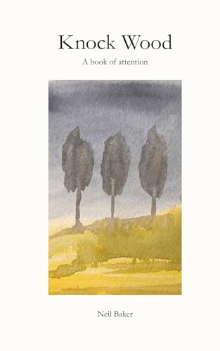 Knock Wood - A book of attention