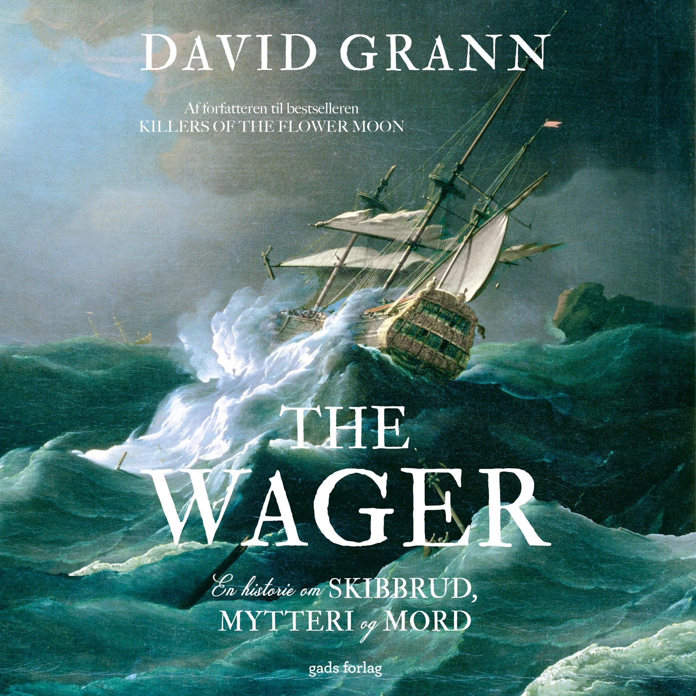 The Wager - En historie om skibbrud, mytteri og mord