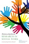 Relationship-Based Research in Social Work