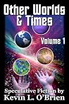 Other Worlds & Times Volume 1