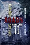 Crossroads in the Dark II