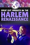 Great Exit Projects on the Harlem Renaissance