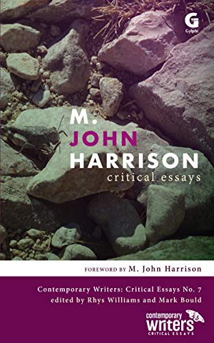 M. John Harrison - Critical Essays