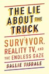 The Lie About the Truck - Survivor, Reality TV, and the Endless Gaze