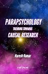 Parapsychology Trending Towards Causal Research