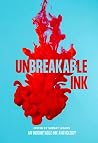Unbreakable Ink
