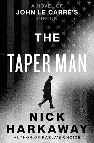 The Taper Man - A Novel of John le Carré's Circus