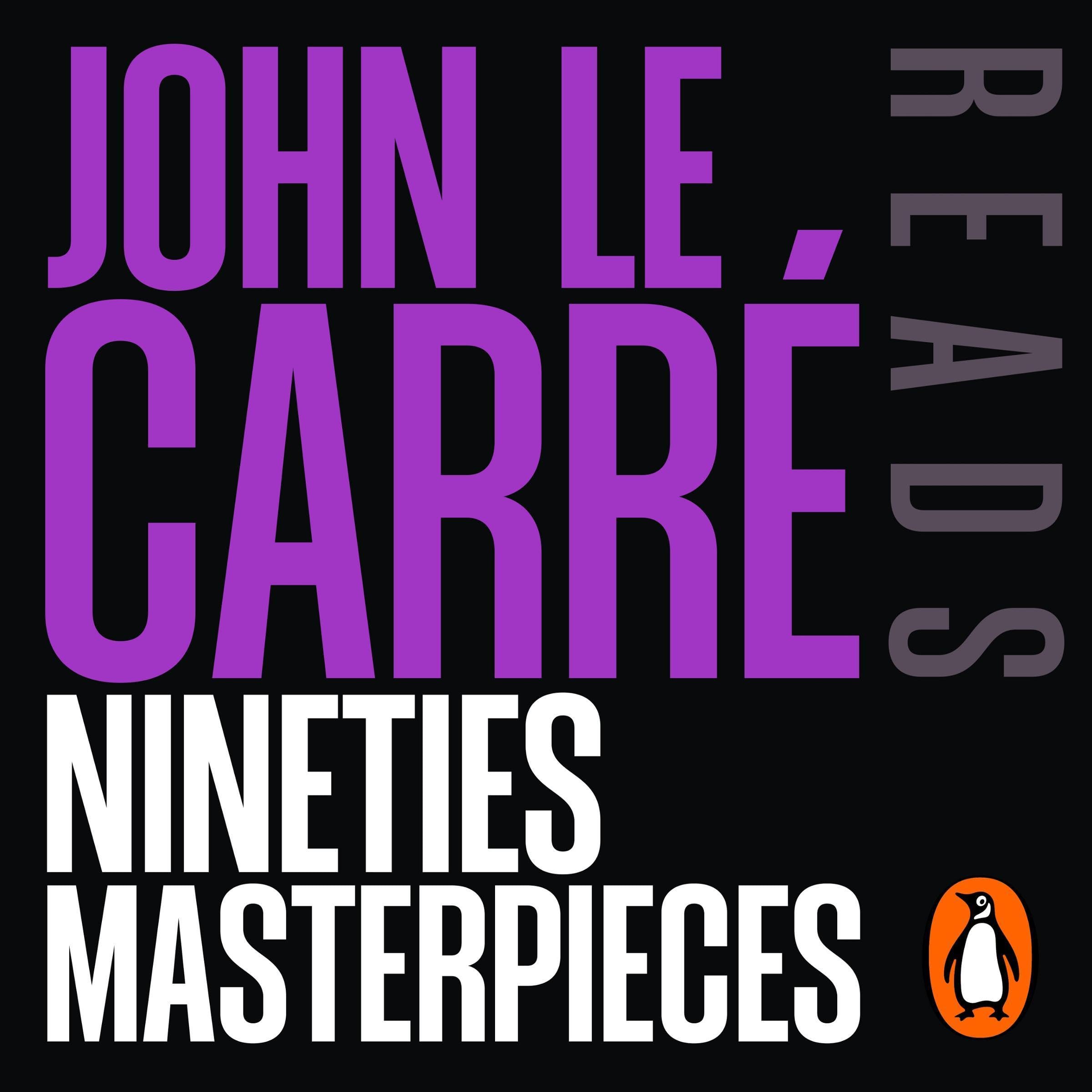 John le Carré reads his 90s Masterpieces - Four Novel Collection including The Night Manager, Our Game, The Tailor of Panama and Single & Single