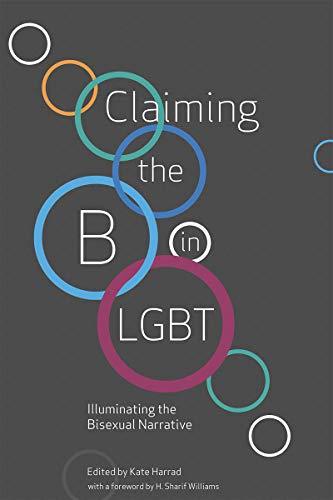 Claiming the B in LGBT - Illuminating the Bisexual Narrative