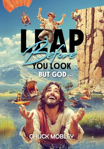 Leap Before You Look - But God...