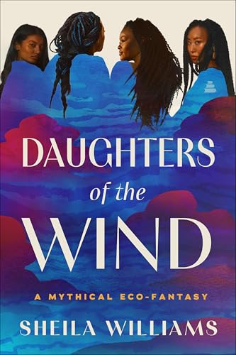 Daughters of the Wind - A Mythical Eco-Fantasy